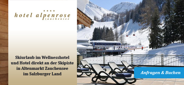 Hotel Alpenrose, das Wellnesshotel an der Skipiste in Altenmarkt Zauchensee